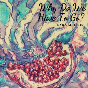 Why Do We Have to Go?