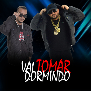 VAI TOMA DORMINDO