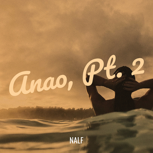 Anao, Pt. 2