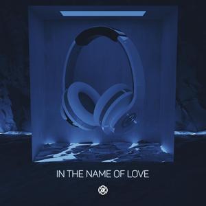 In The Name Of Love (8D Audio)