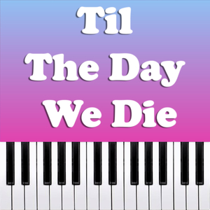 Til The Day We Die - Helluva Boss (Seeing Stars) (Piano Version)