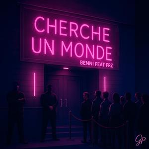 CHERCHE UN MONDE (feat. FRZ)