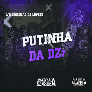 Putinha da Dz7