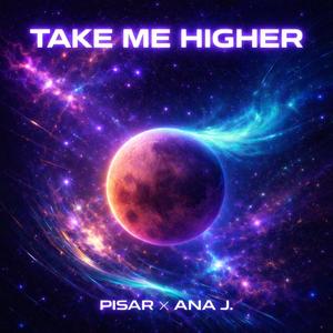 Take Me higher (feat. Ana J.)