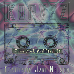 Come Back And Steal It (Extended)