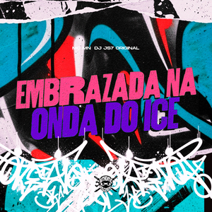 Embrazada na Onda do Ice