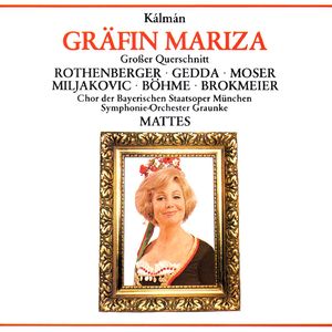 Gräfin Mariza · Highlights (1988 Remastered Version), Erster Akt:Komm mit nach Varasdin! (Mariza - Zsupán)