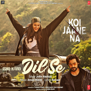Ishq Karo Dil Se (From "Koi Jaane Na")