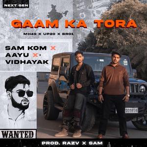 GAAM KA TORA (feat. AAYU, VIDHAYAK & RAZV)