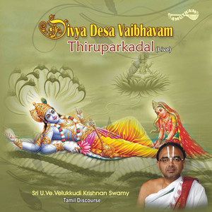 Divya Desa Vaibhvam-Thiruparkadal