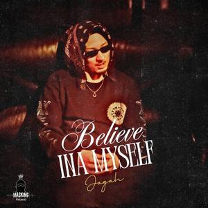 Believe Ina Myself