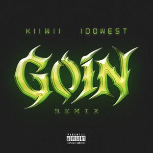 GOIN (feat. Idowest) (REMIX)