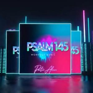 Psalm 145 EDM