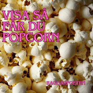 Visa så får du popcorn