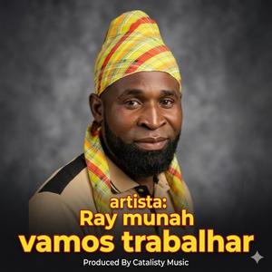 Vamos Trabalhar (feat. Ray Munah)