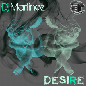 Desire (DJ Martinez & Deivit Mix)