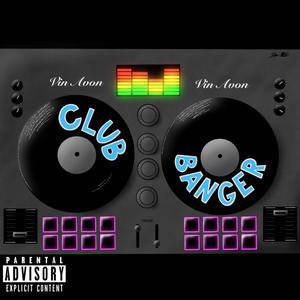 CLUB BANGER