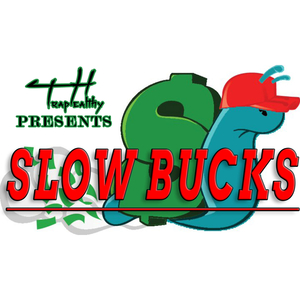 Slow Bucks (feat. TrapHealthy)