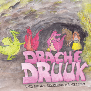 Kapitel 7: Heja, hier kommt das pupsende Einhorn - Drache Druuk und die schreckliche Prinzessin