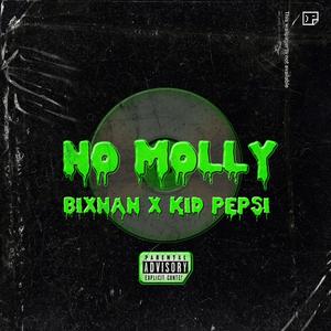 No Molly (feat. KID PEPSI)