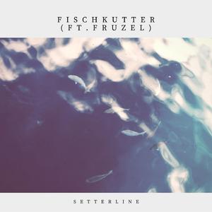 Fischkutter (feat. Fruzel)