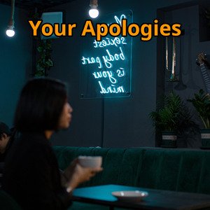 Your Apologies