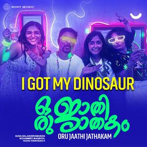 I Got My Dynoser (From "Oru Jaathi Jathakam")