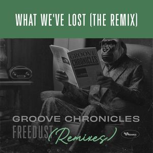 What We've Lost (The Remix)