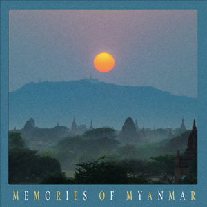 Memories Of Myanmar