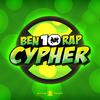 Kevin Krust - Ben 10 Rap Cypher (feat. The Kevin Bennett, Mir Blackwell, PE$O PETE, Cam Steady, Diggz Da Prophecy, Breeton Boi, Mat4yo, McGwire & 954mari)