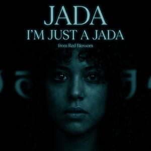 IM JUST A JADA (coming soon) (feat. Jada)