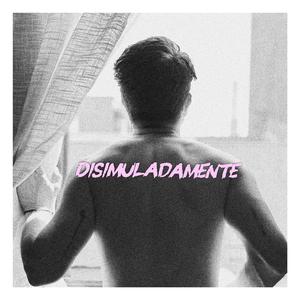 Disimuladamente