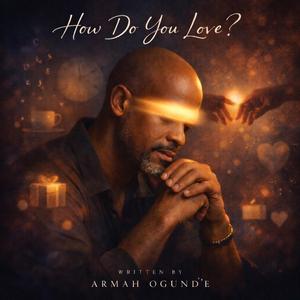 How Do You Love