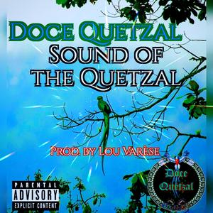 Sound Of The Quetzal