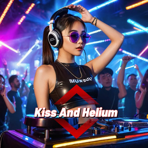 Kiss and Helium