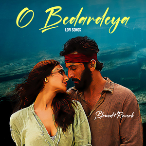 O Bedardeya Lofi