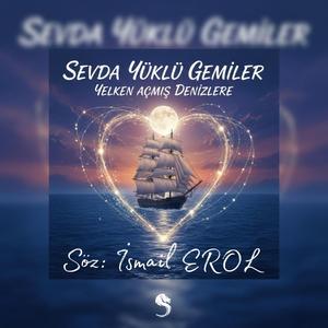 Sevda Yüklü Gemiler