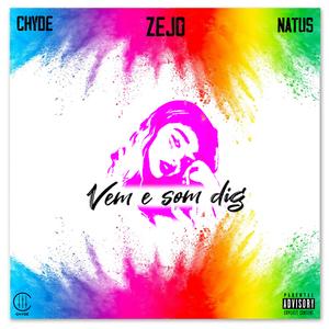 Vem E Som Dig (feat. Natus & Chyde)