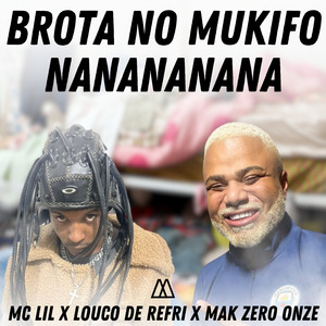 Brota no Mukifo - Nanananana