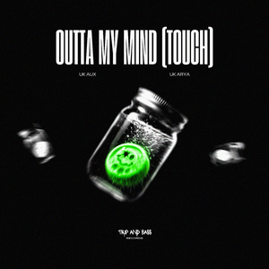 Outta My Mind (Touch) - UK HOUSE (Extended Mix)
