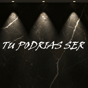 Tu Podrias Ser