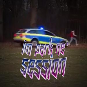 Im Park ne' Session