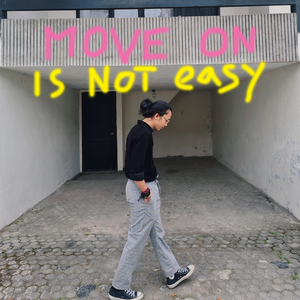 Move on Is Not Easy