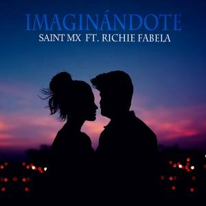 Imaginandote (feat. Richie Fabela)