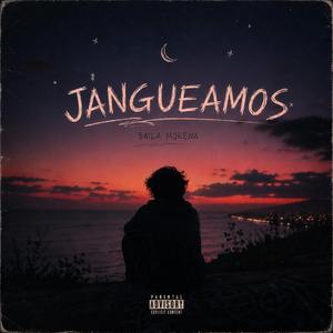 Jangueamos