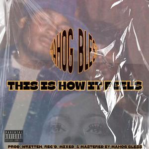 THIS IS HOW IT FEELS