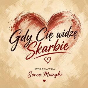 Gdy Cię widzę Skarbie