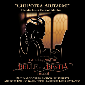 Chi potrà aiutarmi (From "La leggenda di Belle e la Bestia il musical")