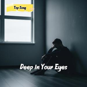 Deep in Your Eyes | English Song