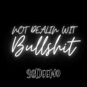 Not Dealing With Bullshit
